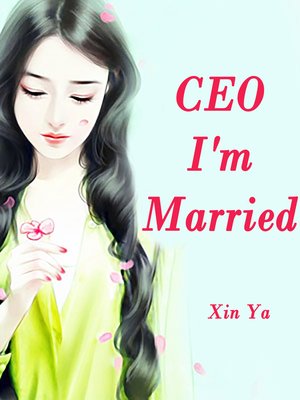 cover image of CEO, I'm Married